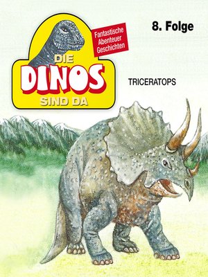 cover image of Die Dinos sind da, Folge 8